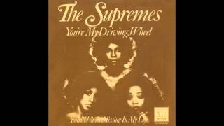 the supremes You&#39;re My Driving Wheel - You&#39;re What&#39;s Missing In My Life