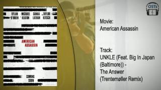 American Assassin | Soundtrack | UNKLE - The Answer (Trentemøller Remix)