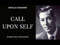 Neville Goddard – Call Upon Self | 1971 Full Lecture | Original Voice (Remastered)
