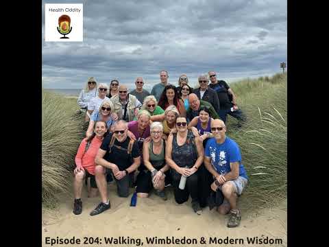 #204 Walking, Wimbledon & Modern Wisdom