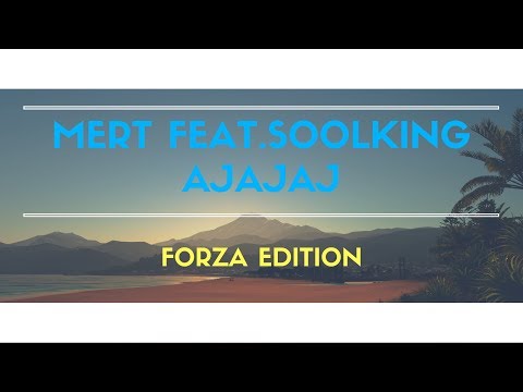MERT ft. SOOLKING - AJAJAJ prod. by ARIBEATZ (Official Forza Video)