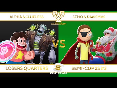 Losers Quarters Semi-CUP 2s - Alpha & Clueless VS 3zmo & DavisMVS