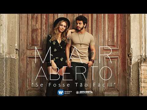 Se Fosse Tão Fácil - MAR ABERTO (áudio oficial)