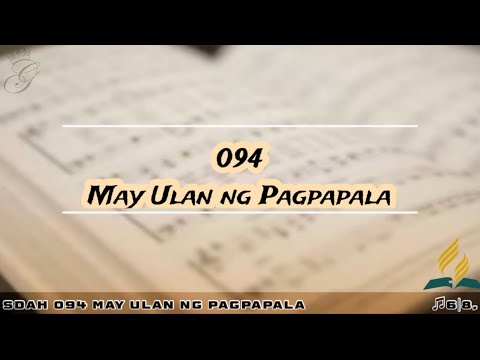 SDAH 094 May Ulan ng Pagpapala | SDA HYMNAL PHILIPPINE EDITION