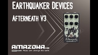 Video thumbnail for Earthquaker Devices Afterneath V3 Review by AMAZONA Music Mag