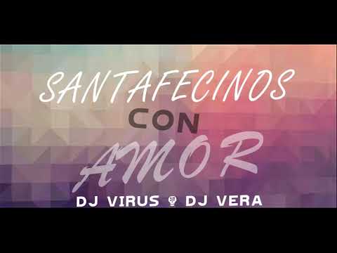 SANTAFECINOS CON AMOR (Cumbia) - DJ VIRUS & DJ VERA