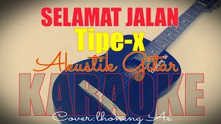 Download lagu Selamat jalan-tipe x (cover karaoke akustik HQ) mp3