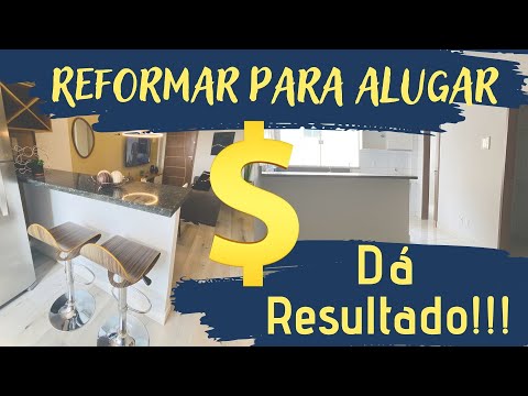 REFORMAR para ALUGAR DÁ RESULTADO!!!