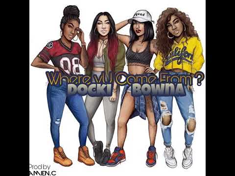 Docki ft  Bowna   Where Yu Come From