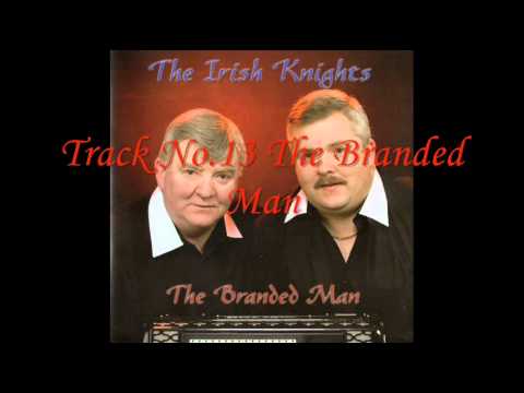Irish Knights - The Branded Man