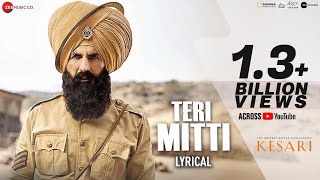 Teri Mitti - Lyrical  Kesari  Akshay Kumar & P