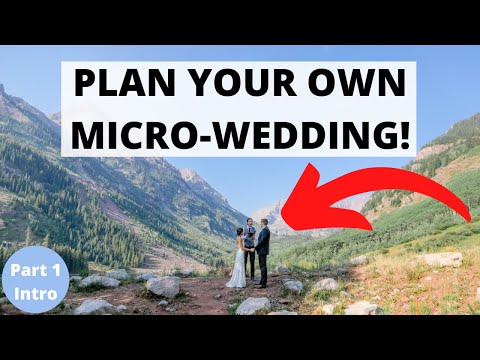 How-To Plan Your Own MicroWedding! | DIY Small Weddings & Elopements