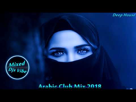 Djs Vibe - Arabic Club Mix 2018 (Deep House)