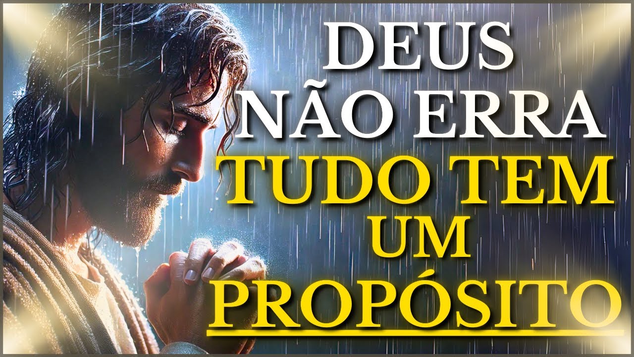 DEUS TE DIZ HOJE: Eu Sei O Que Estou Fazendo NADA É Por ACASO Tudo Tem Um PROPÓSITO
