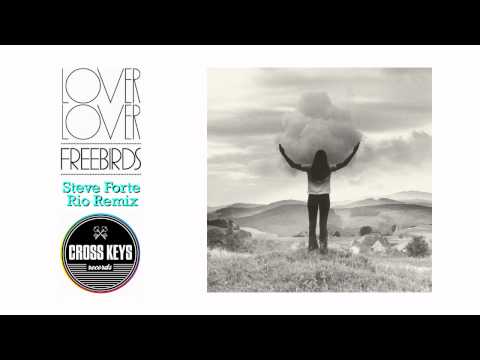 Lover Lover - Freebirds (Steve Forte Rio Remix)
