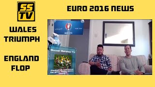 SSTV - Euro16, Wales triumph, England flop.