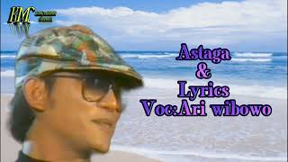 Download lagu ASTAGA & Lyrics lagu nostagia voc: Ari wibowo mp3