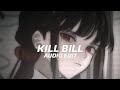 Kill Bill SZA I Might Kill My Ex Edit Audio