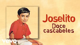Joselito - Doce Cascabeles