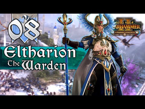 ELTHARION VORTEX CAMPAIGN - Total War Warhammer 2 - Part 8