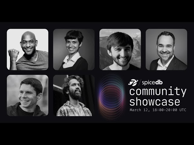 SpiceDB Community Showcase '25 (feat. Kelsey Hightower, Reddit, ReliON & more)
