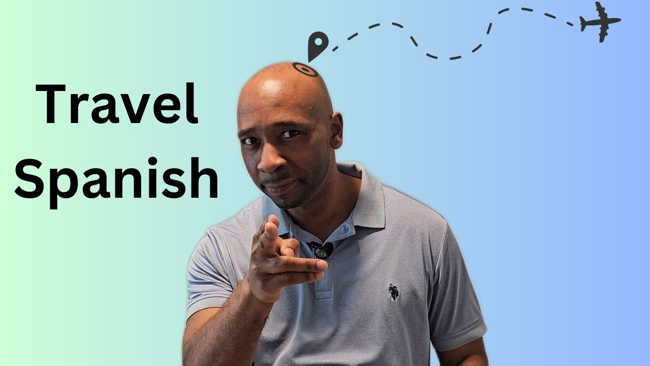 Learn Basic Travel Spanish Phrases for Tourists