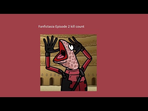 Fanfictasia Episode 2 kill count