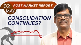 Consolidation continues? Post Market Report 02-May-24