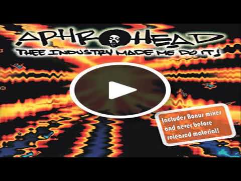 Aphrohead -Thee Industry Made Me Do It