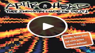 Aphrohead -Thee Industry Made Me Do It