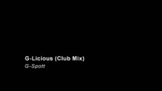 G-Spott - G-Licious - Club Mix