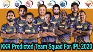 Kolkata Knight Riders (KKR)  Predicted Squad For IPL 2020||