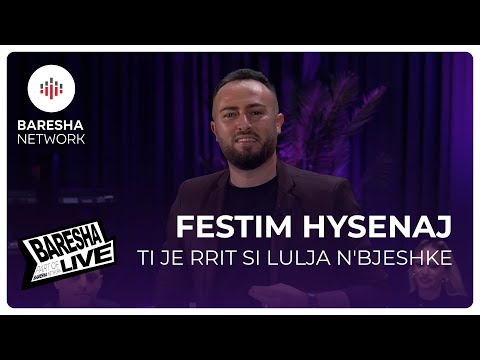 FESTIM HYSENAJ - TI JE RRIT SI LULJA N'BJESHKE | LIVE