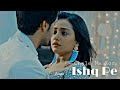 Ishqaan 𝘾𝙝𝙖𝙡𝙚 𝙉𝙖 𝙕𝙤𝙧 𝙄𝙨𝙝𝙦 𝙋𝙚 Ishq Par Zor Nahin