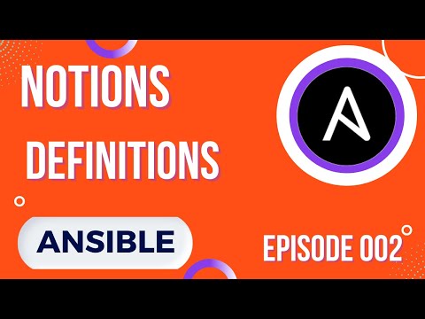 ANSIBLE 2 NOTIONS ET DEFINITIONS