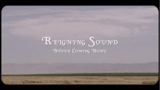 Reigning Sound - Never Coming Home (Official Music Video)