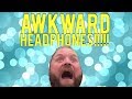Biggest Awkward Headphone Compilation Arron Crascall