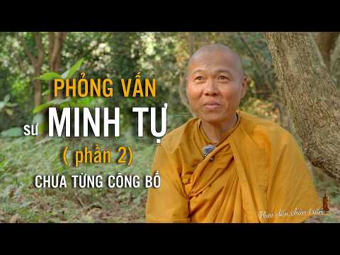 Thầy Minh Tuệ Trong Lòng Sư Minh Tự | Phần 2