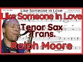 Like Someone In Love (Ralph Moore) Tenor Sax Transcription