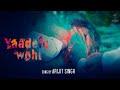 Yaadein Wohi | Arijit Singh | Official Music Video | Oriyon Music