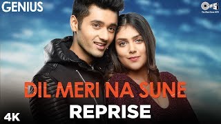 Dil Meri Na Sune Reprise - Genius | Payal Dev, Atif Aslam | Utkarsh Sharma &amp; Ishita Chauhan