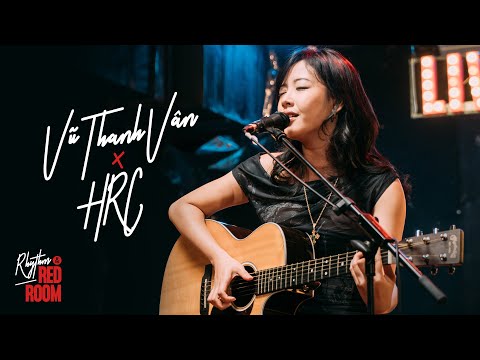 Vũ Thanh Vân: Rhythm of the Red Room | Live Session at HRC #8