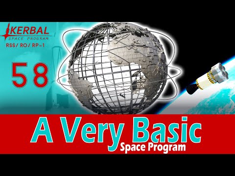 A Very Basic Space Program | Episode 58 | KSP RSS/RO/RP-1