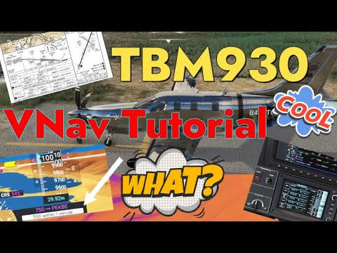 Msfs2020 TBM930 Vnav Tutorial *G3000* Working title mod **2K** Throttle setup & MUCH MORE Must SEE