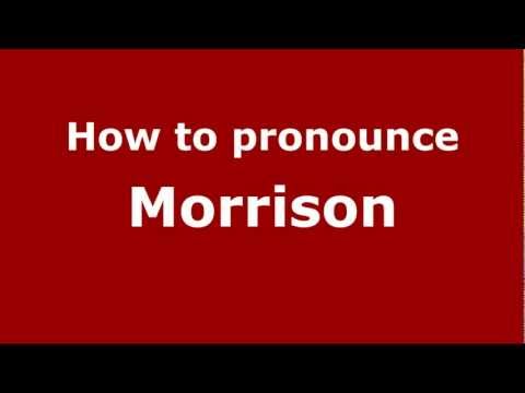 How to pronounce Morrison