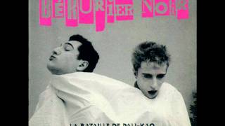 BERURIER NOIR- frères d&#39;armes.wmv