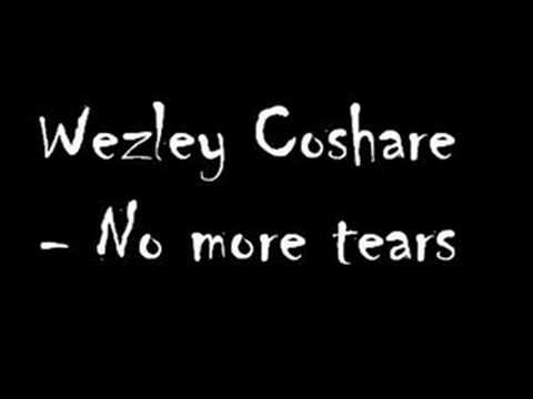 Wezley Coshare - No more tears