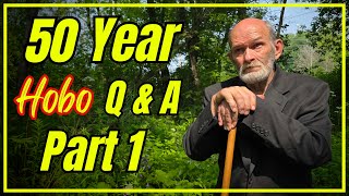 50 Years as a Hobo – Survival Stories & Q&A Part 1