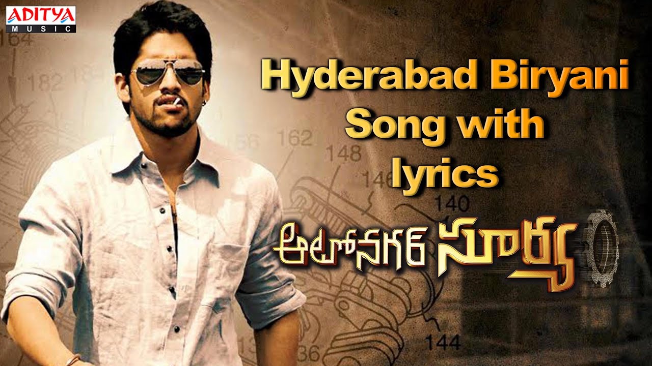 Hyderabad Biryani Lyrics | Autonagar Surya | Ashish Vidyarthi, Naga Chaitanya, Rakul Preet Singh, Sai Kumar, Samantha Ruth Prabhu | Rithu Patak | Anoop Rubens