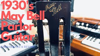Video thumbnail for 1930's May Bell Parlor Guitar-Show and Tell Sunday by GaragebandandBeyond